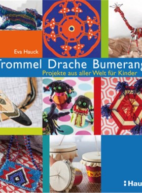 预订【德语】Trommel, Drache, Bumerang:Projekte aus aller Welt für Kinder