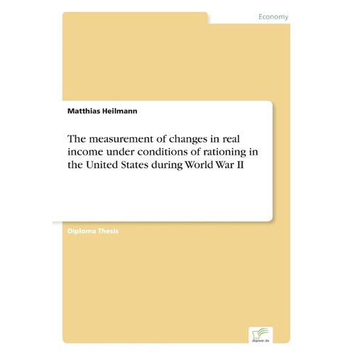 预订不退不换The measurement of changes in real income under conditions of rationing in the United States during