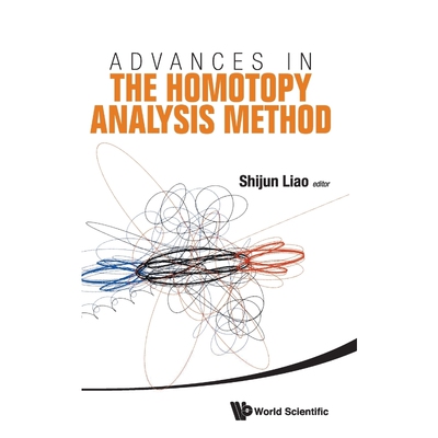按需印刷不退不换ADVANCES IN THE HOMOTOPY ANALYSIS METHOD[9789814551243]