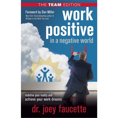 预订不退不换Work Positive in a Negative World, The Team Edition[9781631951350]