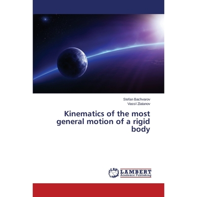 按需印刷Kinematics of the most general motion of a rigid body[9783659715426]