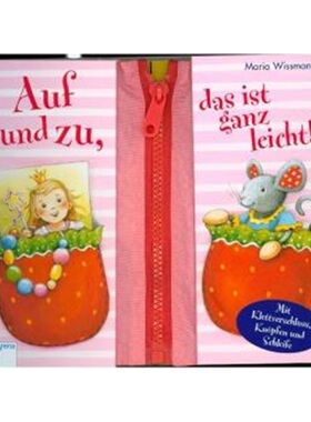 预订【德语】Auf und zu, das ist ganz leicht![9783401709925]