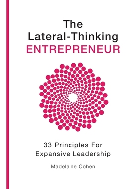 按需印刷The Lateral Thinking Entrepreneur - 33 Principles for Expansive Leadership[9780995392601]