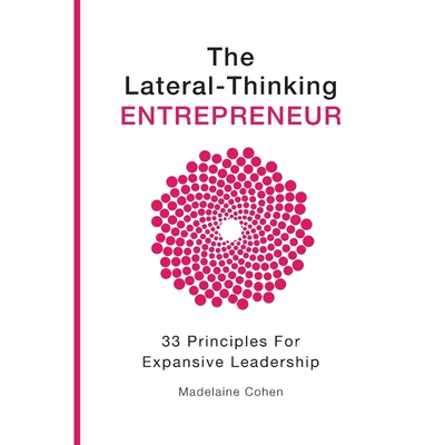 按需印刷The Lateral Thinking Entrepreneur - 33 Principles for Expansive Leadership[9780995392601]