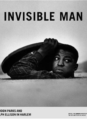 预订不退不换Invisible Man:Gordon Parks and Ralph Ellison in Harlem