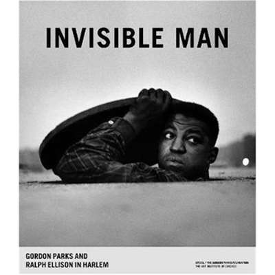 预订Invisible Man:Gordon Parks and Ralph Ellison in Harlem