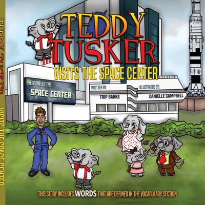 按需印刷不退不换Teddy Tusker Visits The Space Center[9780578696188]