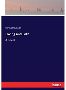 按需印刷Loving and Loth[9783337052447]