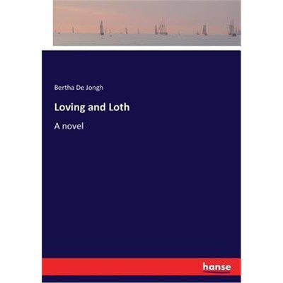 按需印刷不退不换Loving and Loth[9783337052447]