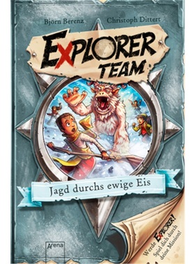 预订【德语】Explorer Team. Jagd durchs ewige Eis[9783401605685]