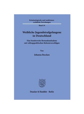 预订【德语】Weibliche Jugendstrafgefangene in Deutschland.:Eine bundesweite Bestandsaufnahme mit vollzugspolitischen Ref