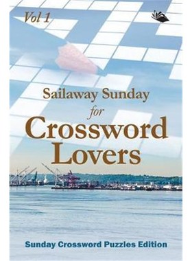 按需印刷Sailaway Sunday for Crossword Lovers Vol 1:Sunday Crossword Puzzles Edition[9781682804612]