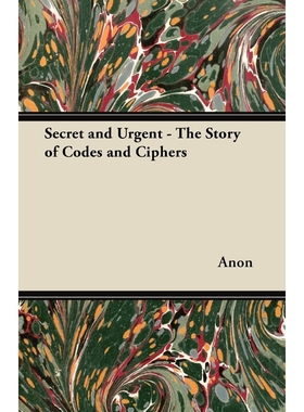 按需印刷Secret and Urgent - The Story of Codes and Ciphers[9781447456100]