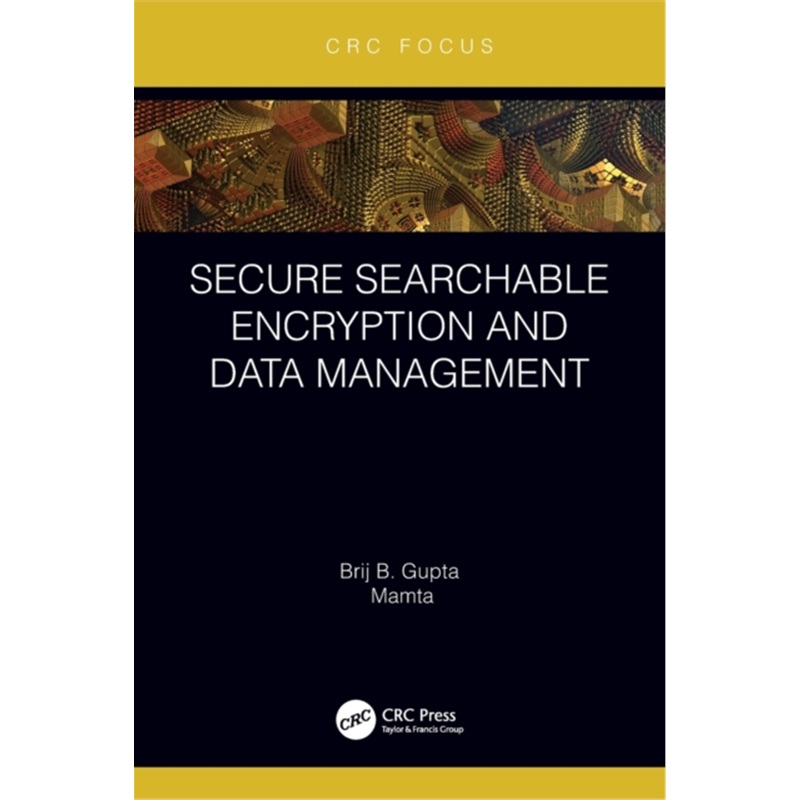 预订Secure Searchable Encryption and Data Management[9780367706739]