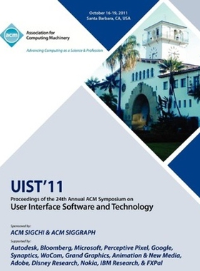 按需印刷不退不换UIST11 Proceedings of the 24th Annual ACM Symposium on User Interface Software and Technology[9781450307