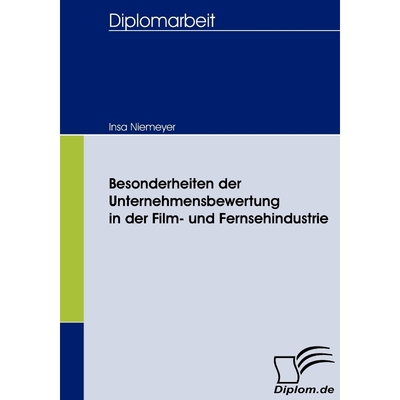 按需印刷Besonderheiten der Unternehmensbewertung in der Film- und Fernsehindustrie[9783836658218]