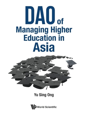 按需印刷Dao of Managing Higher Education in Asia[9789813203006]