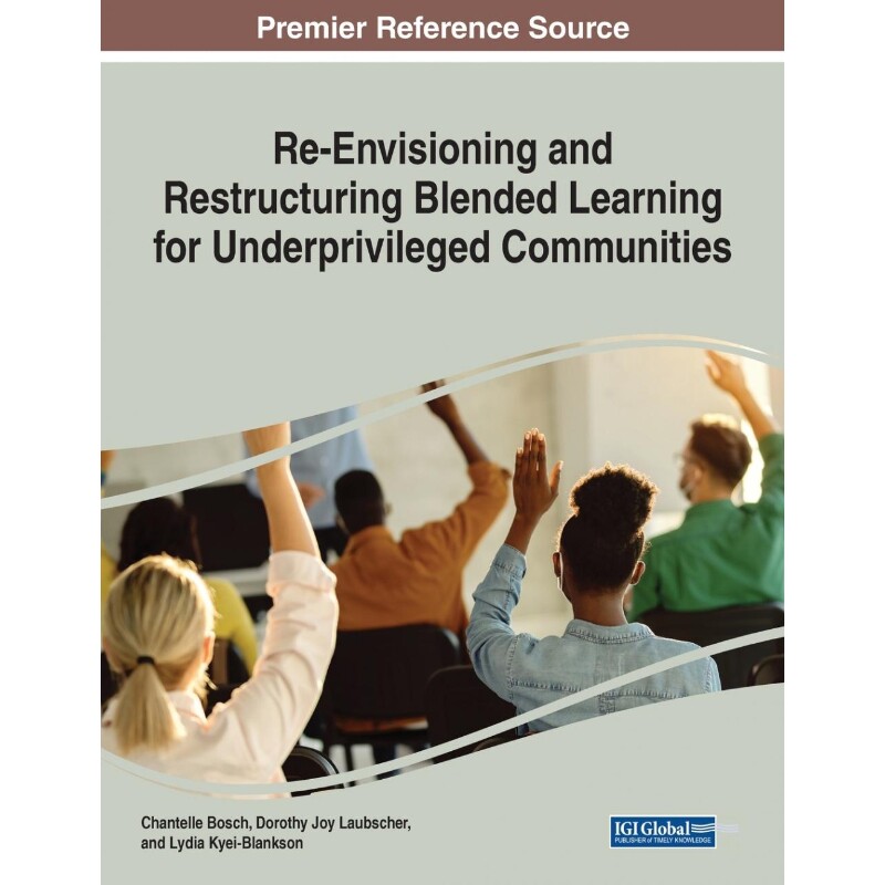 按需印刷不退不换Re-Envisioning and Restructuring Blended Learning for Underprivileged Communities[9781799869412]