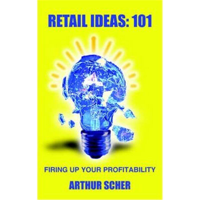 按需印刷不退不换Retail Ideas:101: Firing Up Your Profitability[9781418429522]