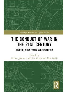 按需印刷不退不换The Conduct of War in the 21st Century:Kinetic, Connected and Synthetic[9780367515249]