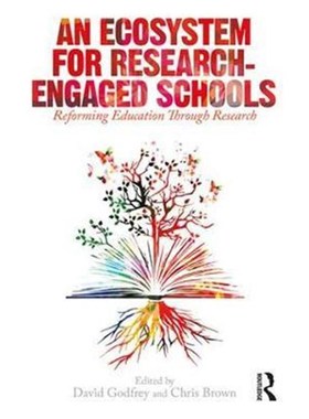 按需印刷An Ecosystem for Research-Engaged Schools:Reforming Education Through Research[9781138574465]