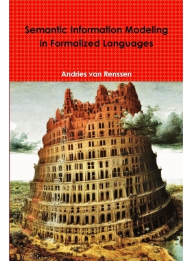 按需印刷Semantic Information Modeling in Formalized Languages[9781304513595]