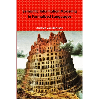 按需印刷不退不换Semantic Information Modeling in Formalized Languages[9781304513595]