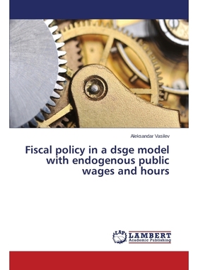 按需印刷Fiscal policy in a dsge model with endogenous public wages and hours[9783659677083]