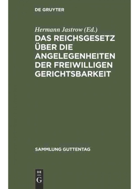 按需印刷DEG Das Reichsgesetz über die Angelegenheiten der freiwilligen Gerichtsbarkeit[9783111226316]