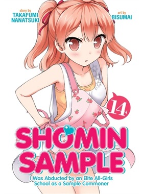 预订Shomin Sample: I Was Abducted by an Elite All-Girls School as a Sample Commoner [9781645057864]