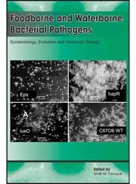 按需印刷Foodborne and Waterborne Bacterial Pathogens: Epidemiology, Evolution and Molecular Biology[9781908230065]