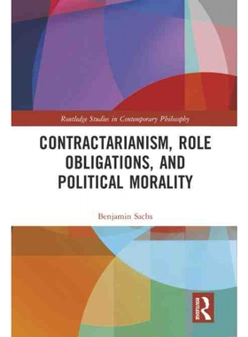 按需印刷TF Contractarianism, Role Obligations, and Political Morality[9781032120188]