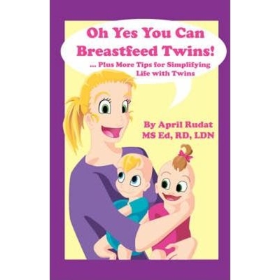 按需印刷Oh Yes You Can Breastfeed Twins! ...Plus More Tips for Simplifying Life with Twins[9780979154904]