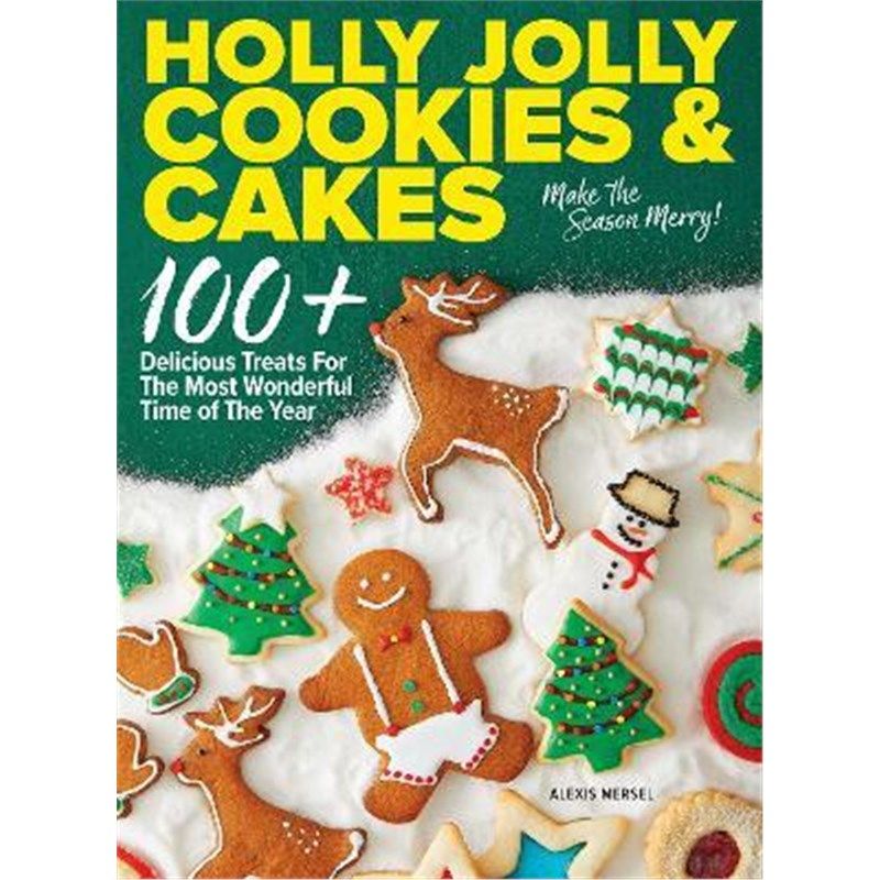 预订holly jolly cookies & cakes:100  delicious treats for the