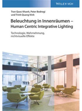 预订【德语】Beleuchtung in Innenräumen - Human Centric Integrative Lighting:Technologie, Wa