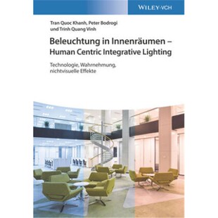 预订不退不换德语Beleuchtung in Innenräumen - Human Centric Integrative Lighting:Technologie, Wa