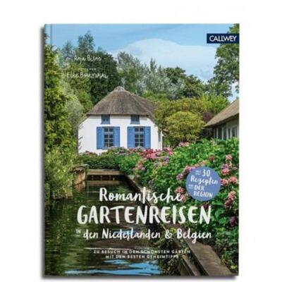 预订【德语】 Romantische Gartenreisen in den Niederlanden & Belgien:Zu Besuch in den s