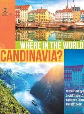 预订Where in the World is Scandinavia? The World in Spatial Terms Social Studies 3rd Grade Children's Geography & Cultur