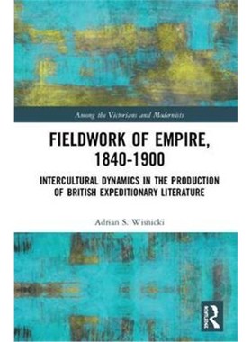 按需印刷  Fieldwork of Empire, 1840-1900:Intercultural Dynam