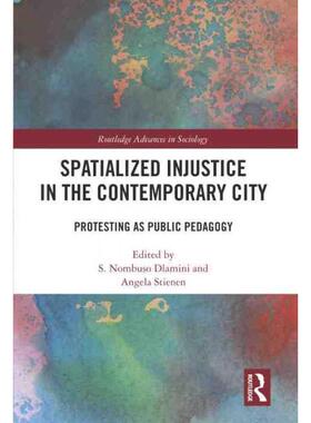 按需印刷不退不换TF Spatialized Injustice in the Contemporary City[9781138352766]