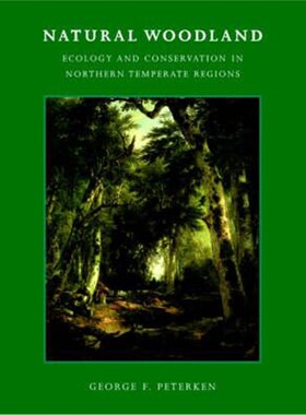 按需印刷不退不换Natural Woodland:Ecology and Conservation in Northern Temperate Regions[9780521367929]