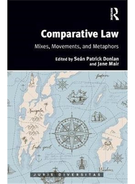 按需印刷Comparative Law:Mixes, Movements, and Metaphors[9781138390690]