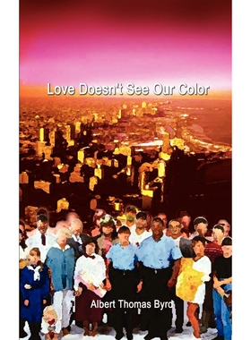 按需印刷不退不换Love Doesn't See Our Color[9780759643758]