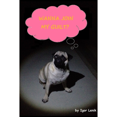 按需印刷不退不换Wanna Join My Guilt?[9781387156726]