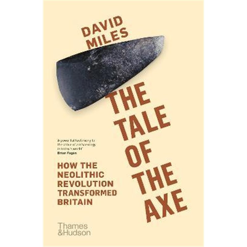 预订The Tale of the Axe:How the Neolithic Revolution Transformed Britain