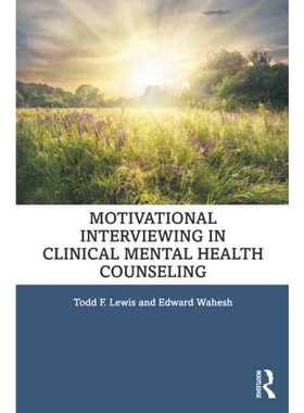 按需印刷不退不换Motivational Interviewing in Clinical Mental Health Counseling[9781138568273]