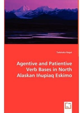 按需印刷Agentive and Patientive Verb Bases in North Alaskan I?upiaq Eskimo[9783836495431]