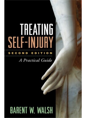 预订Treating Self-Injury, Second Edition[9781462518876]
