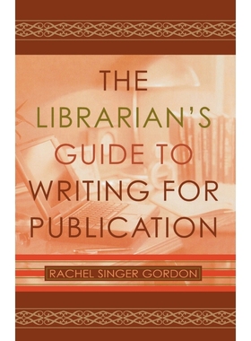 按需印刷The Librarian's Guide to Writing for Publication[9780810848955]