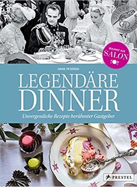 预订【德语】 Legend?re Dinner: Unvergessliche Rezepte berühmter Gastgeber:Menüfolgen u